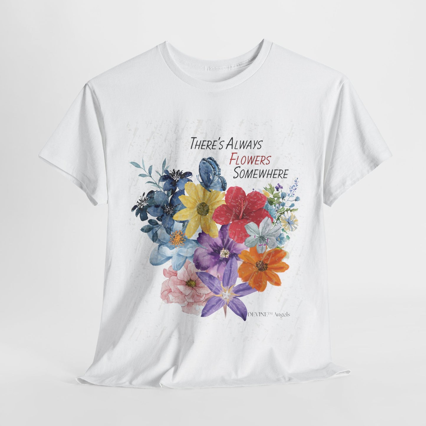 There’s Always Flowers Somewhere